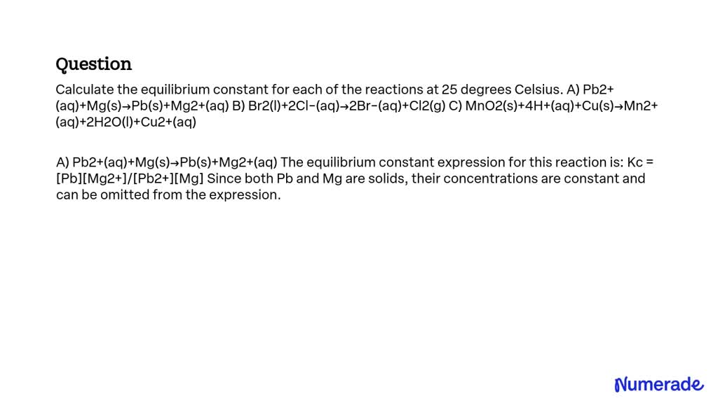 SOLVED: Calculate the equilibrium constant for each of the reactions at ...