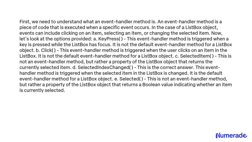 SOLVED: A Default Event-handler Method For A ListBox Object Is: A ...