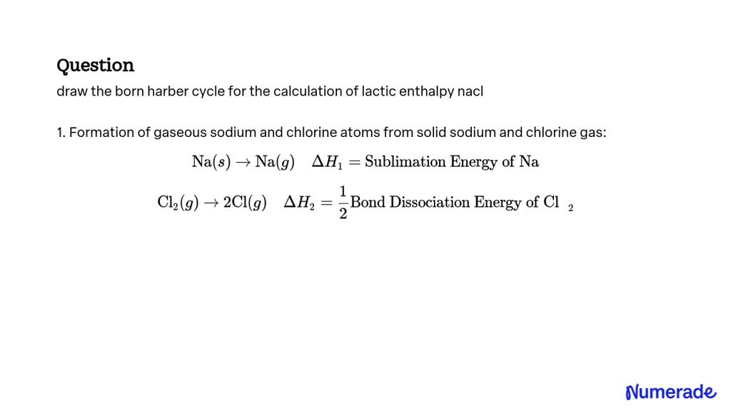 SOLVED: Draw the Born-Haber cycle for the calculation of lattice ...