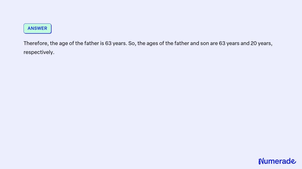 SOLVED: Las Edades De Un Padre Y Su Hijo Suman 83años. La Edad Del ...