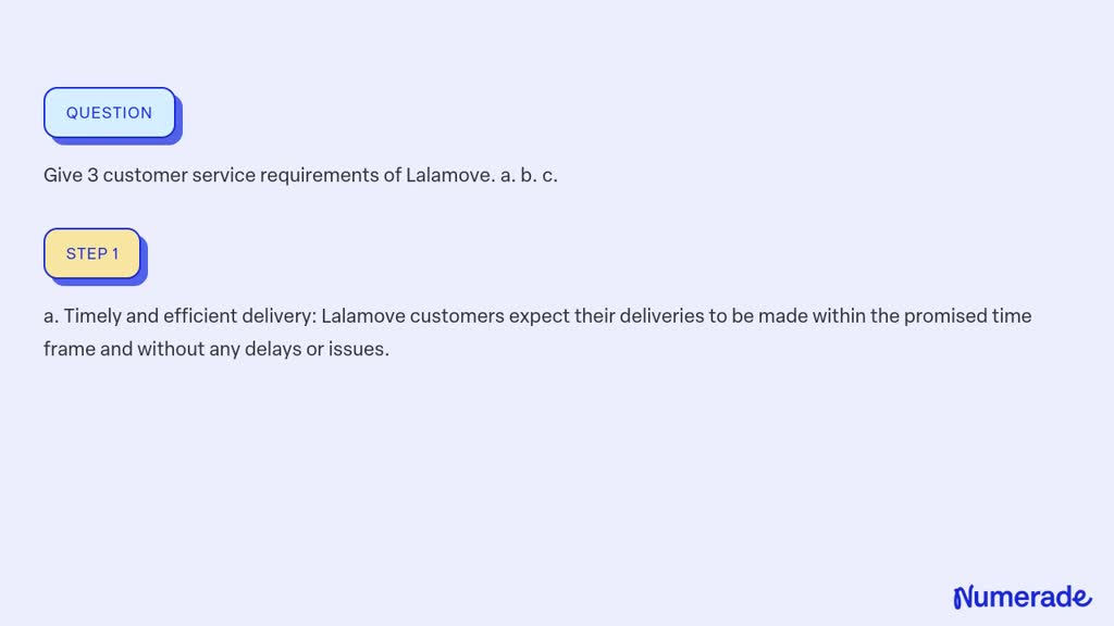 SOLVED: Give 3 customer service requirements of Lalamove. a. b. c.