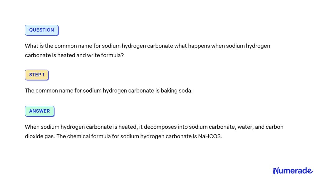 VIDEO solution: What is the common name for sodium hydrogen carbonate ...