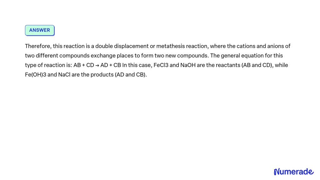 SOLVED: FeCl3 + NaOH gives Fe(OH)3 + NaCl what type of reaction