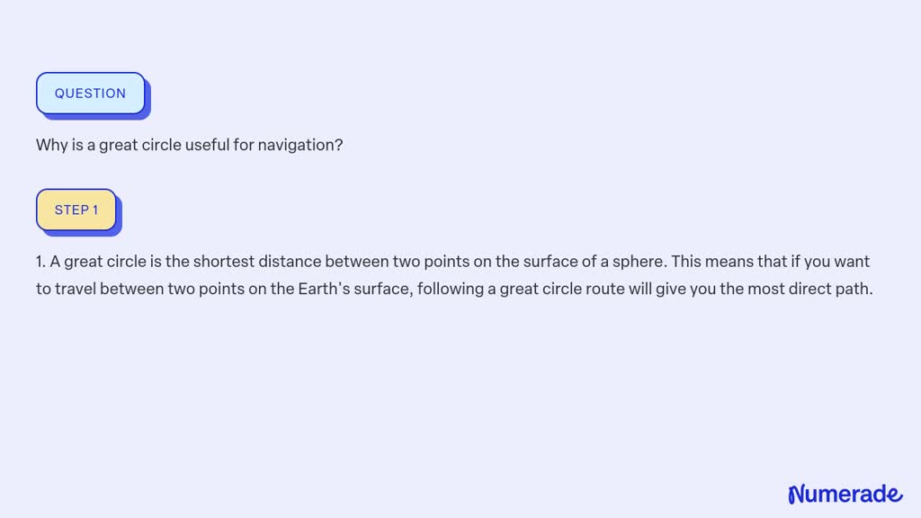 ⏩SOLVED:Why is a great circle useful for navigation? | Numerade