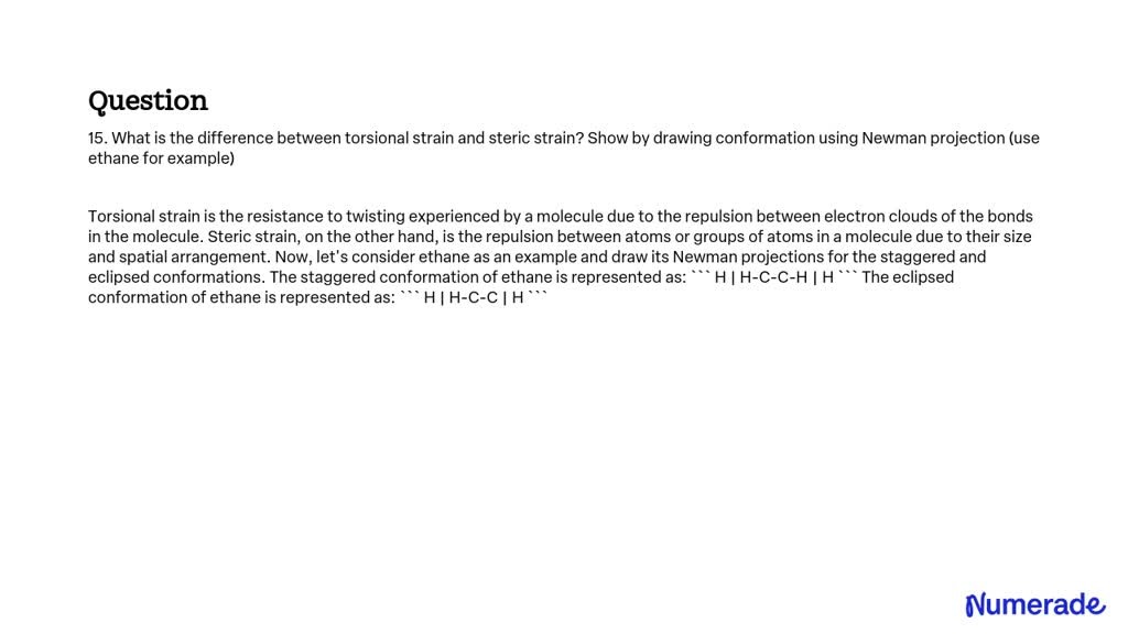 SOLVED: 15. What is the difference between torsional strain and steric ...