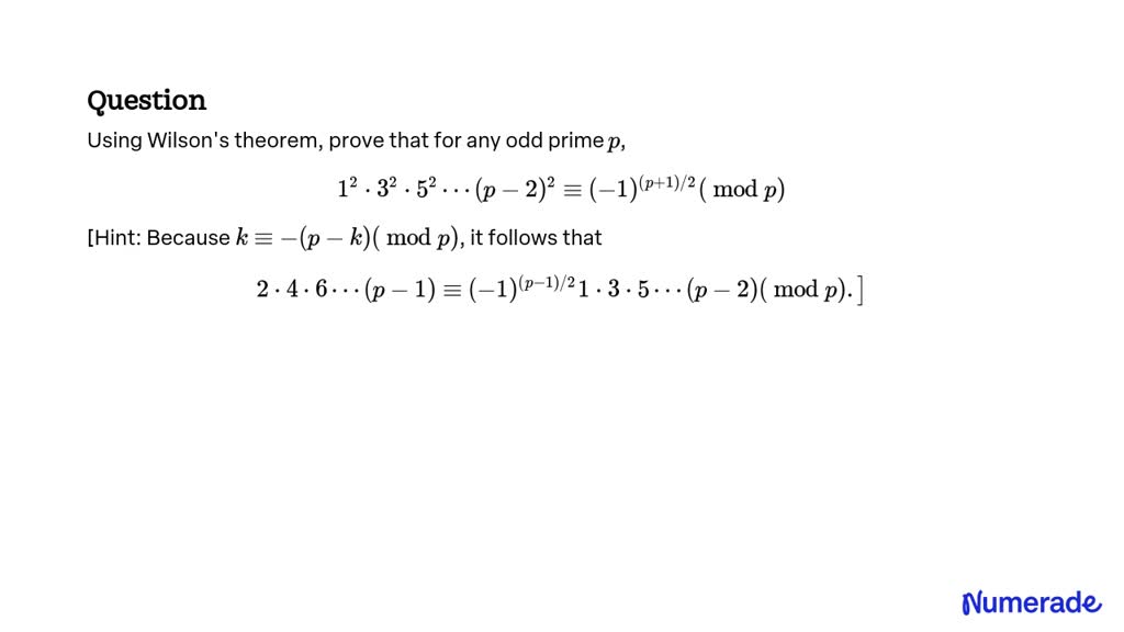 Solved Using Wilsons Theorem Prove That For Any Odd Prime P 1 2 ·3 2