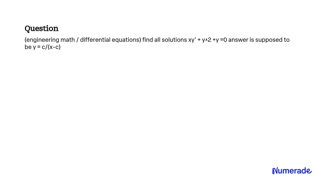 solved-engineering-math-differential-equations-find-all-solutions-xy-y-2-y-0-answer-is