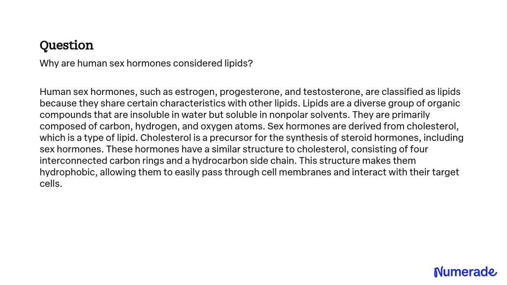 SOLVED: Why are human sex hormones considered lipids?