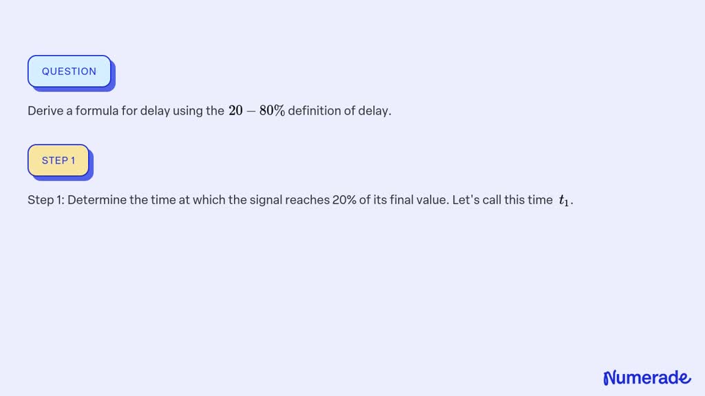 SOLVED:Derive a formula for delay using the 20-80 % definition of delay.