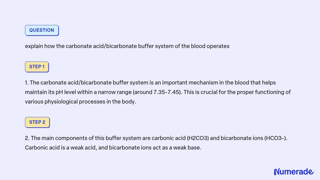 explain how the carbonic acid bicarbonate buffer system of the blood operates