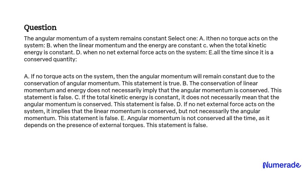 SOLVED: The angular momentum of a system remains constant when no net ...