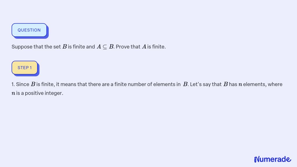 SOLVED:Suppose That The Set B Is Finite And A ⊆B. Prove That A Is Finite.