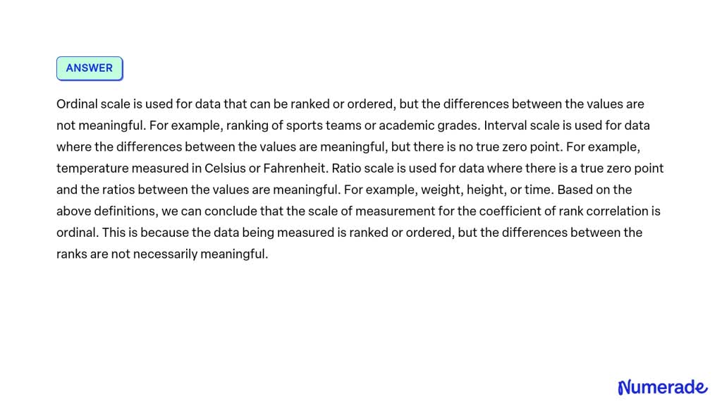 SOLVED: The Scale Of Measurement For The Coefficient Of Rank ...