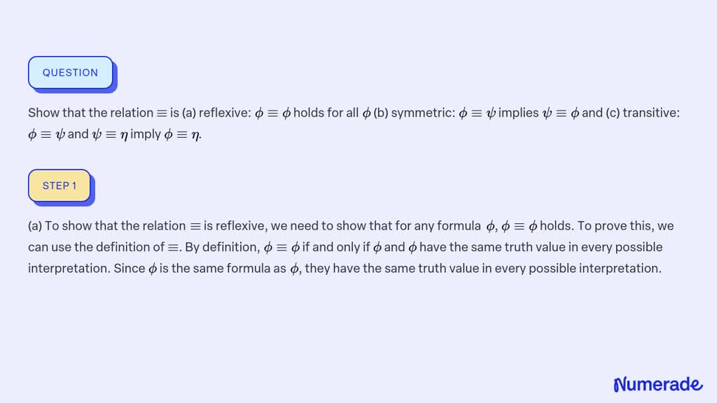 ⏩SOLVED:Show That The Relation ≡is (a) Reflexive: ϕ≡ϕholds For All ...