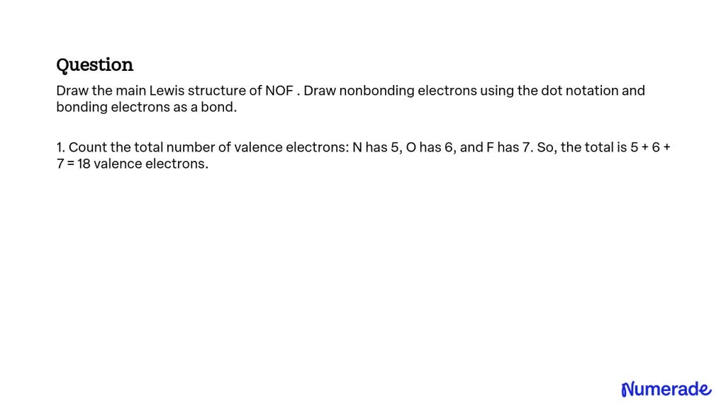 SOLVED Draw the main Lewis structure of NOF . Draw nonbonding