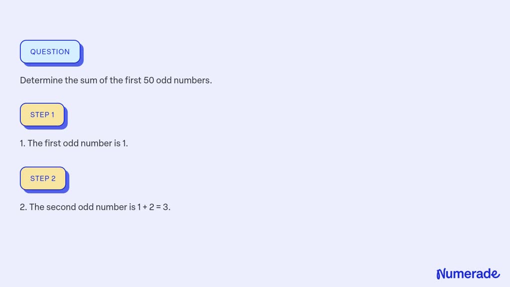 solved-determine-the-sum-of-the-first-50-odd-numbers