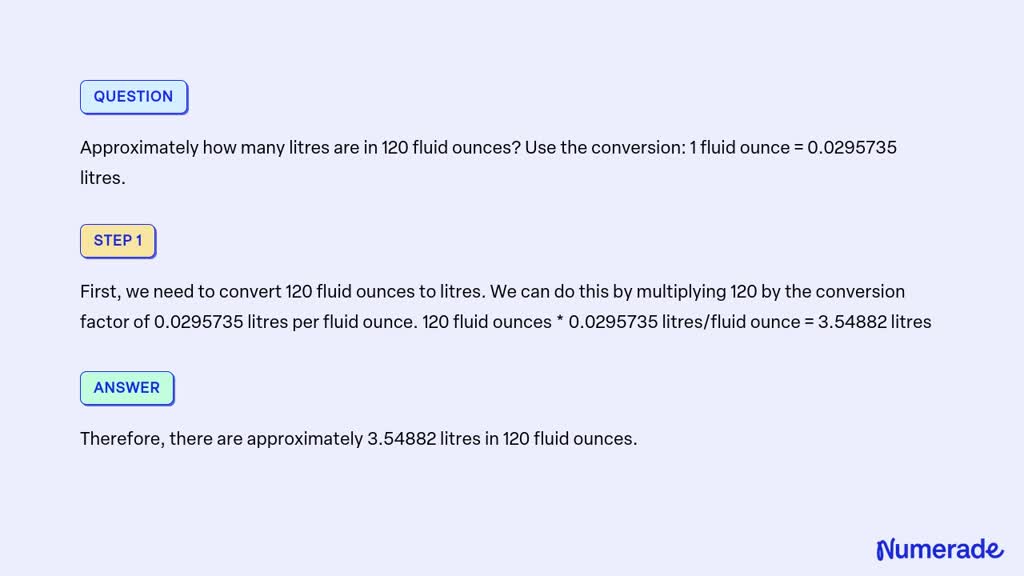 solved-approximately-how-many-litres-are-in-120-fluid-ounces-use-the