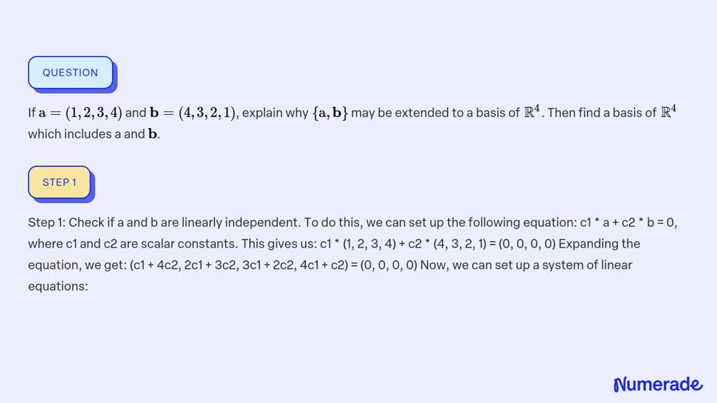 SOLVEDIf a=(1,2,3,4) and 𝐛=(4,3,2,1), explain why {a, 𝐛} may be