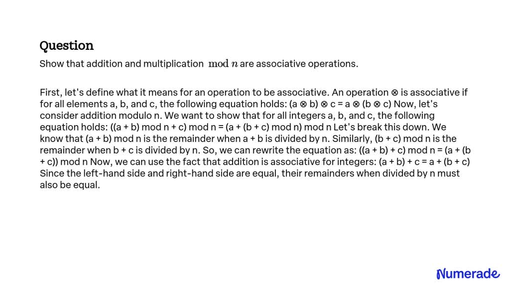 SOLVED:Show that addition and multiplication n are associative operations.