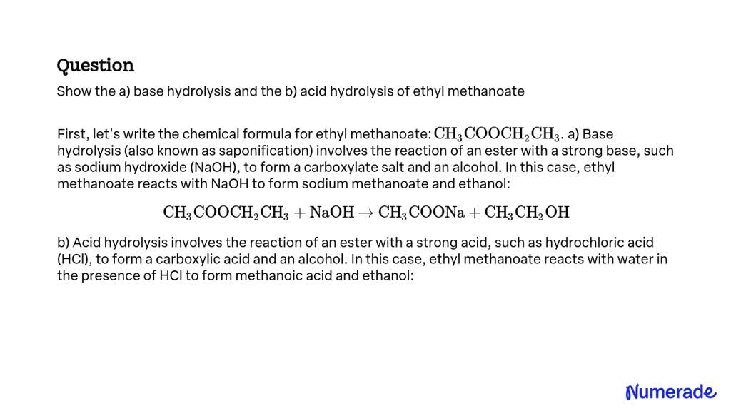 SOLVED: Show The A) Base Hydrolysis And The B) Acid Hydrolysis Of Ethyl ...