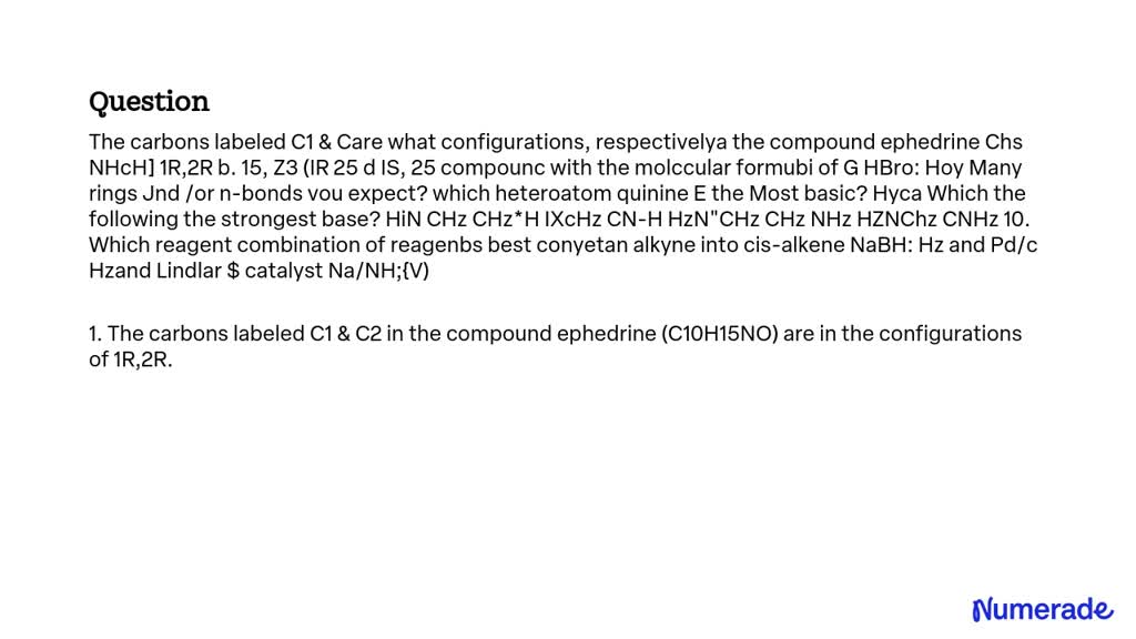 SOLVED: The carbons labeled C1 C2 are what configurations, respectively ...