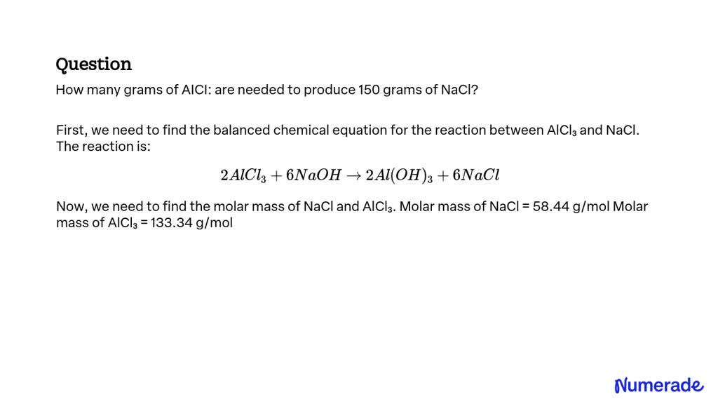 SOLVED How Many Grams Of AICI Are Needed To Produce 150 Grams Of NaCl