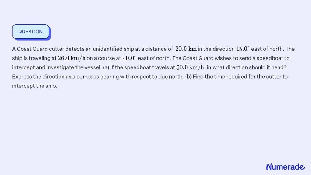 ⏩SOLVED:A Coast Guard cutter detects an unidentified ship at a… | Numerade