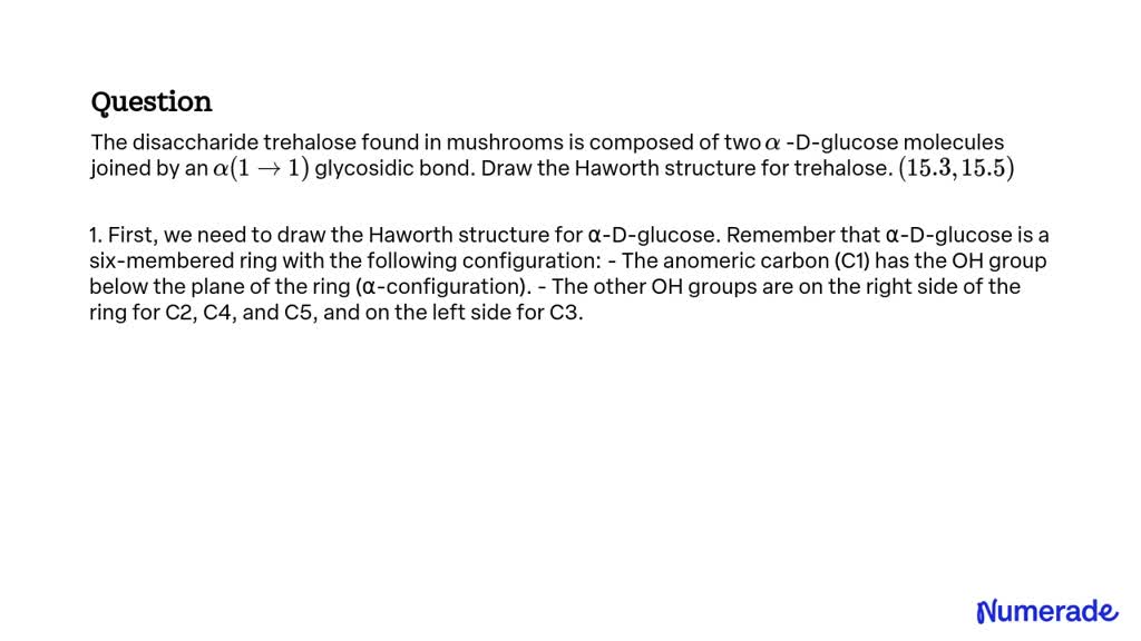 SOLVED:The disaccharide trehalose found in mushrooms is composed of two ...