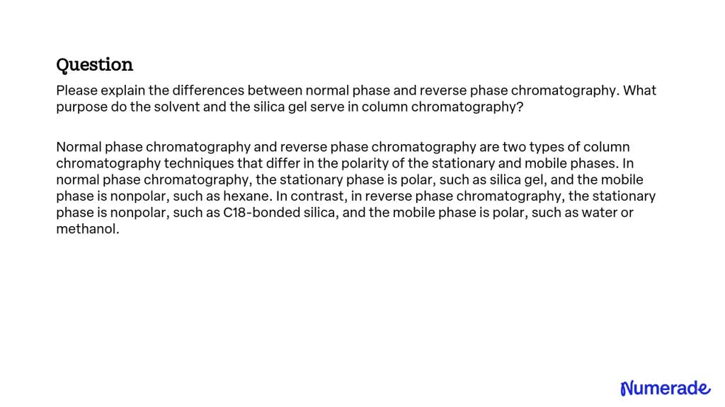 SOLVED Please explain the differences between normal phase and reverse phase chromatography