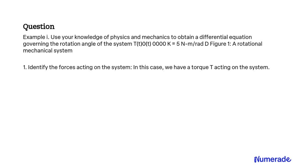 Solved: Example I. Use Your Knowledge Of Physics And Mechanics To 