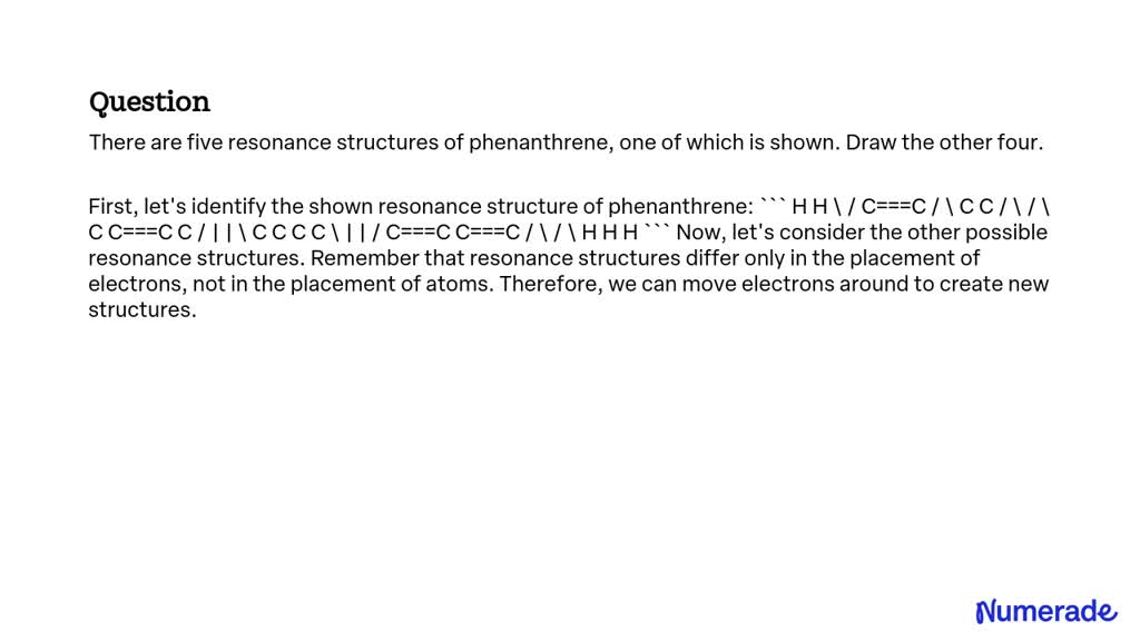 Solved There Are Five Resonance Structures Of Phenanthrene One Of Which Is Shown Draw The