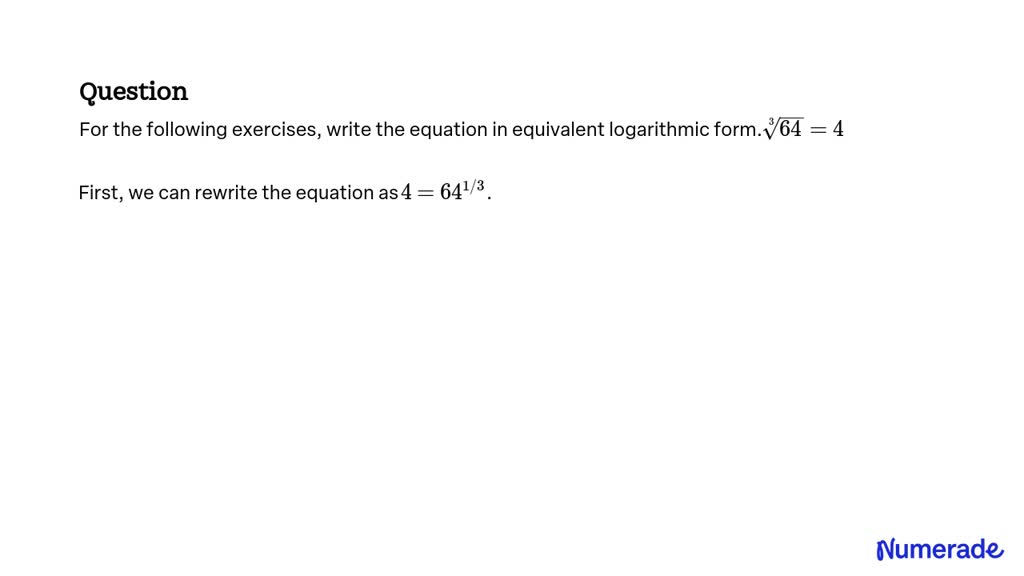 SOLVEDFor the following exercises, write the equation in equivalent