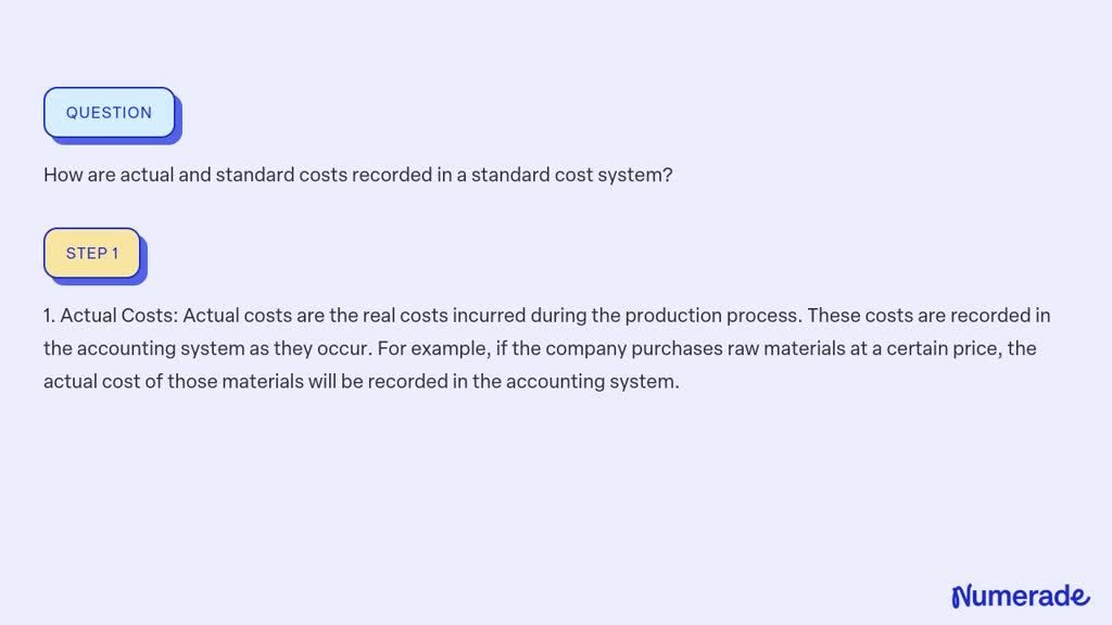 SOLVEDHow are actual and standard costs recorded in a standard cost