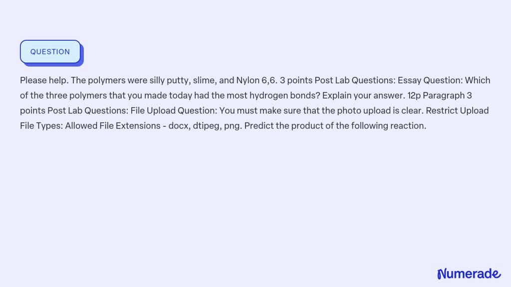 SOLVED: Please help. The polymers were silly putty, slime, and Nylon 6 ...