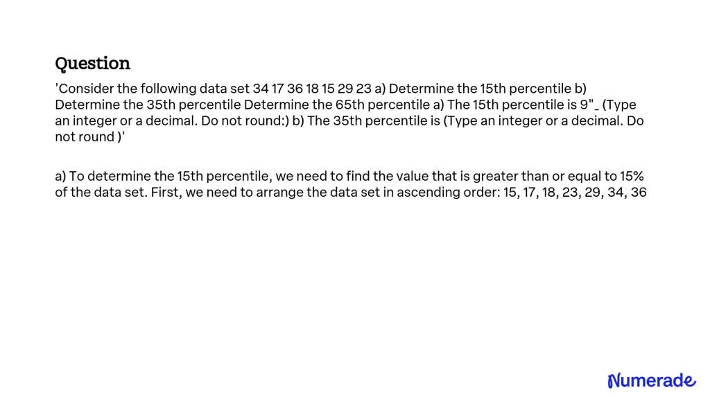 SOLVED: 'Consider the following data set 34 17 36 18 15 29 23 a ...