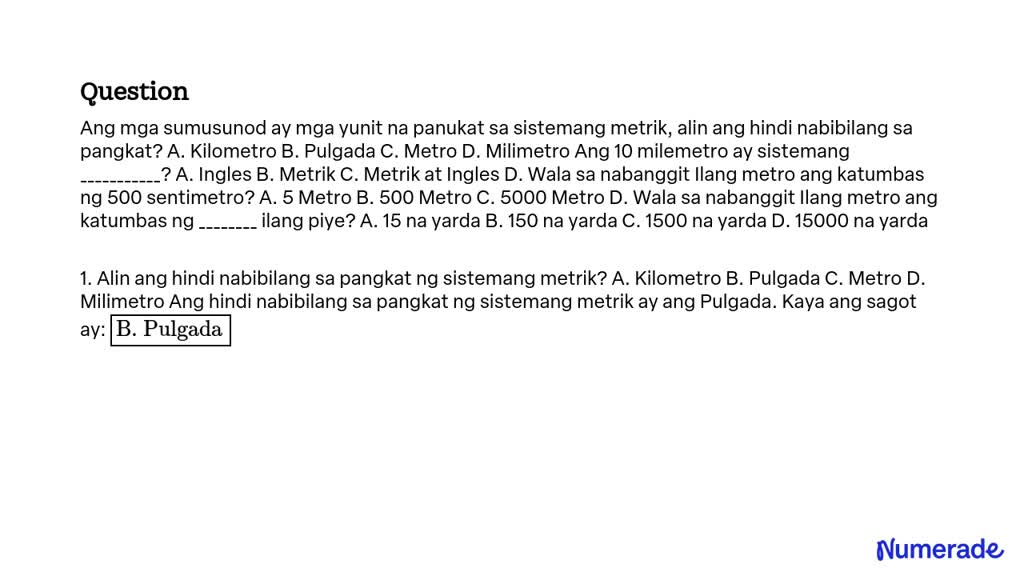 SOLVED: Ang Mga Sumusunod Ay Mga Yunit Na Panukat Sa Sistemang Metrik ...