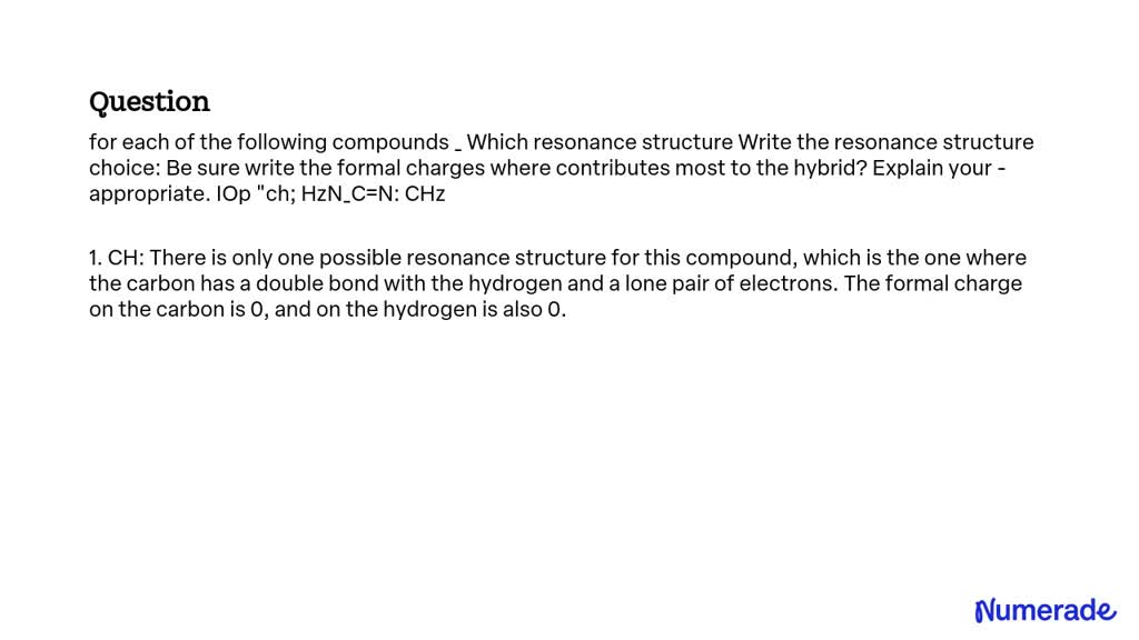 SOLVED: For each of the following compounds, which resonance structure ...