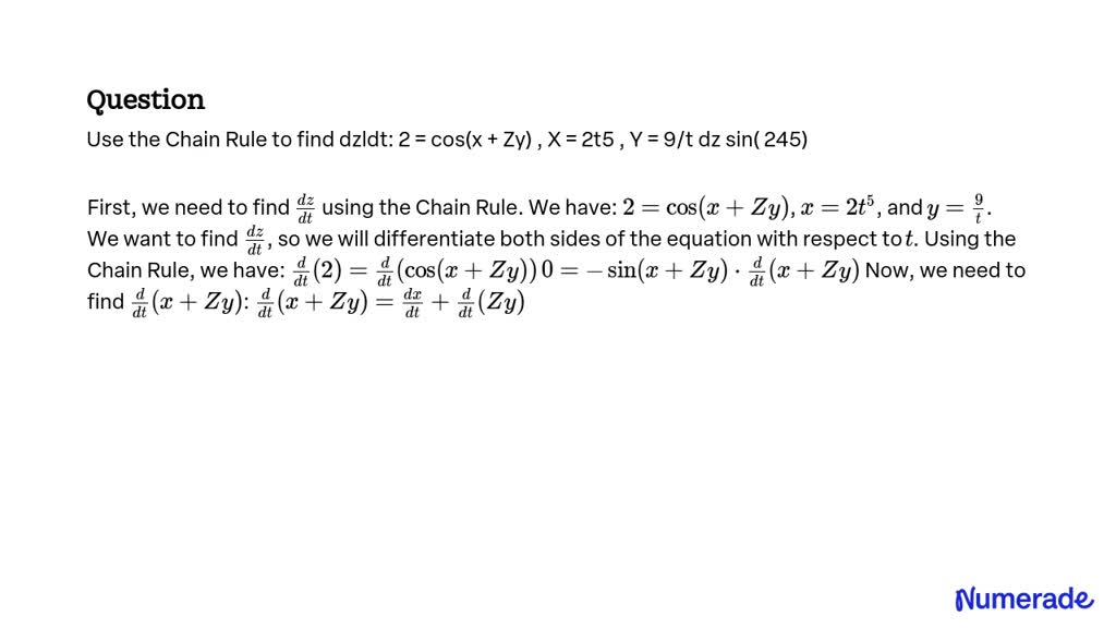 Solved Use The Chain Rule To Find Dz Dt 2 Cos X Zy X 2t 5 Y 9 T Dz Dt Sin 2 45