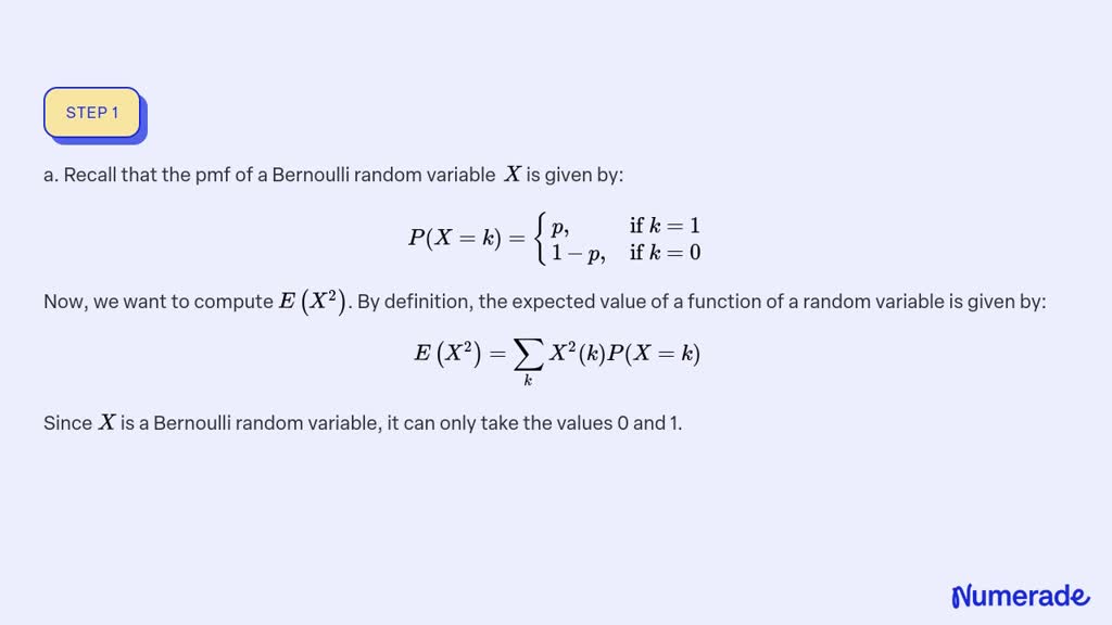 SOLVED: Let X be a Bernoulli rv with pmf as in Example 3.18. a. Compute ...