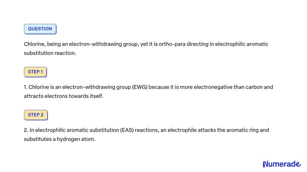 SOLVED Chlorine, being an electronwithdrawing group, yet it is orthopara directing in