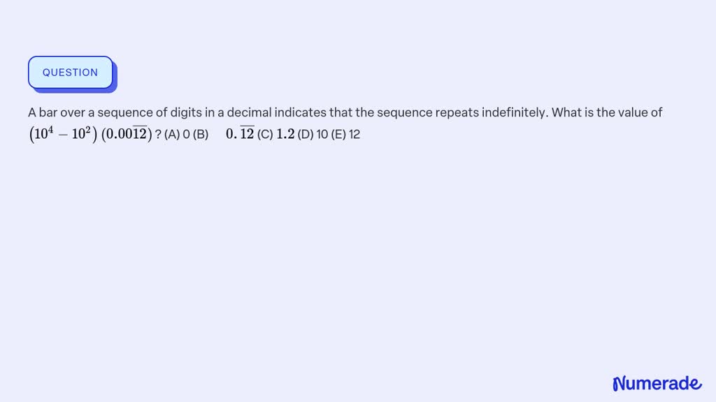 solved-a-bar-over-a-sequence-of-digits-in-a-decimal-indicates-that-the