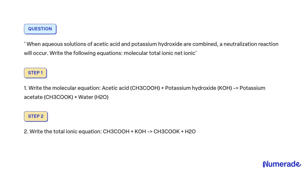 Solved When Aqueous Solutions Of Acetic Acid And Potassium Hydroxide Are Combined A