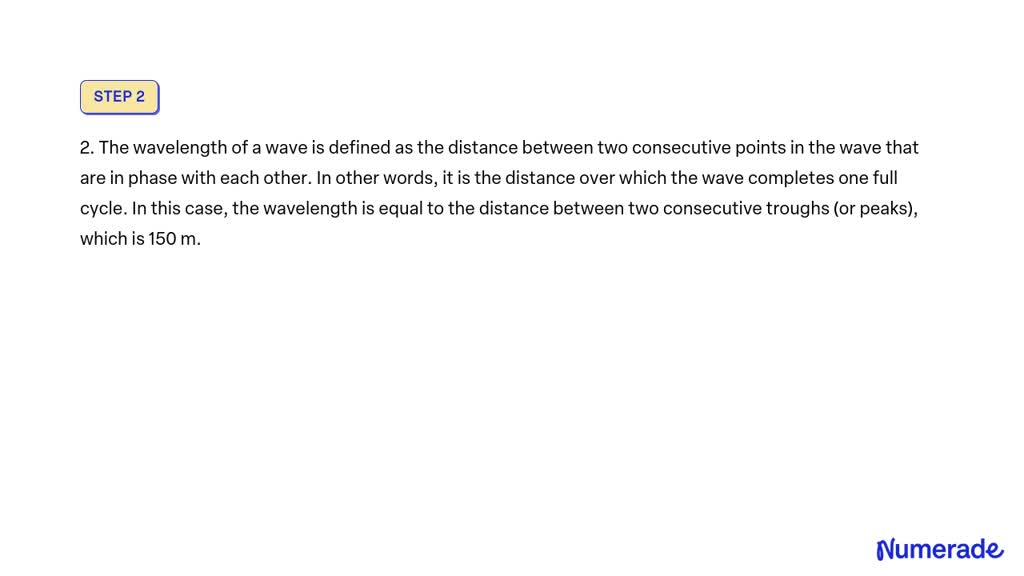 SOLVED: If The Separation Between Two Consecutive Troughs Of A ...