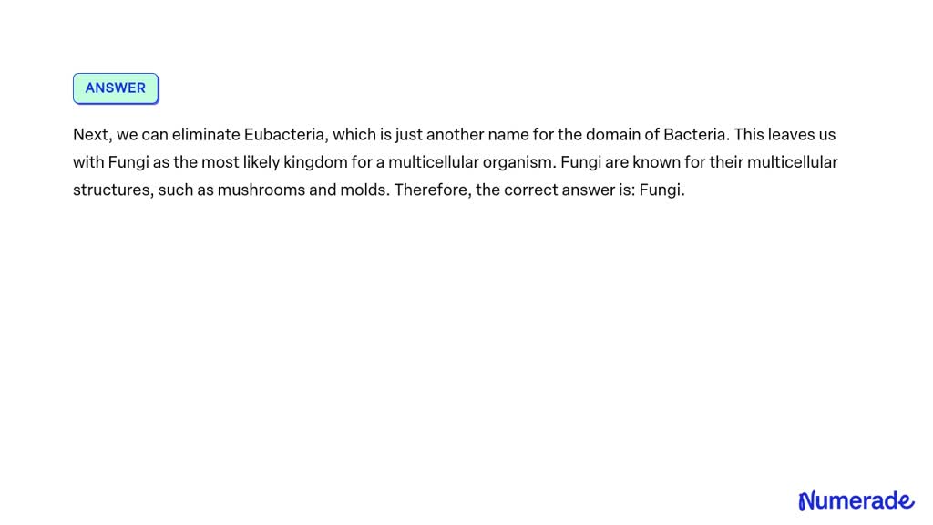 SOLVED: Which kingdom does a multicellular living organism most likely