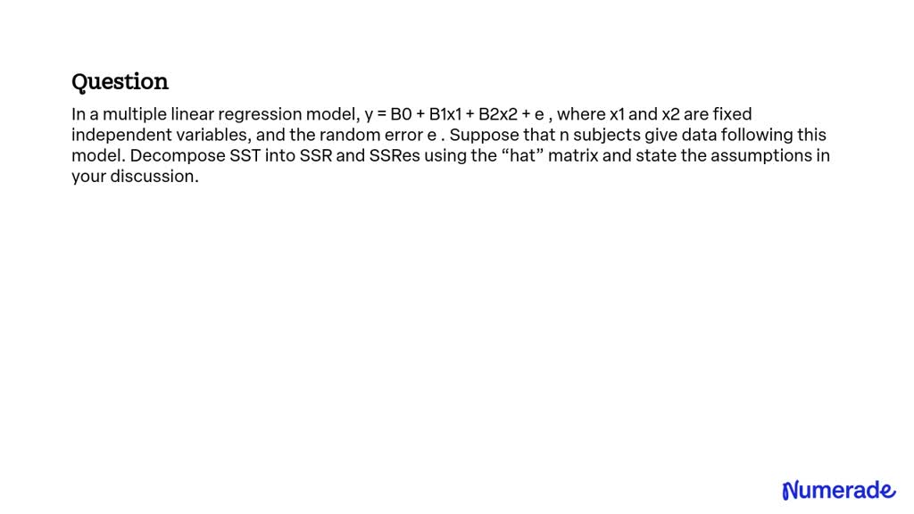 SOLVED: In a multiple linear regression model, y = B0 + B1x1 + B2x2 + e ...