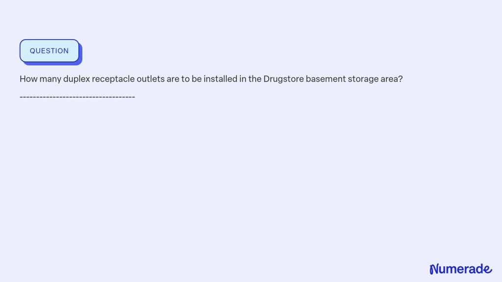 SOLVED:How many duplex receptacle outlets are to be installed in the ...