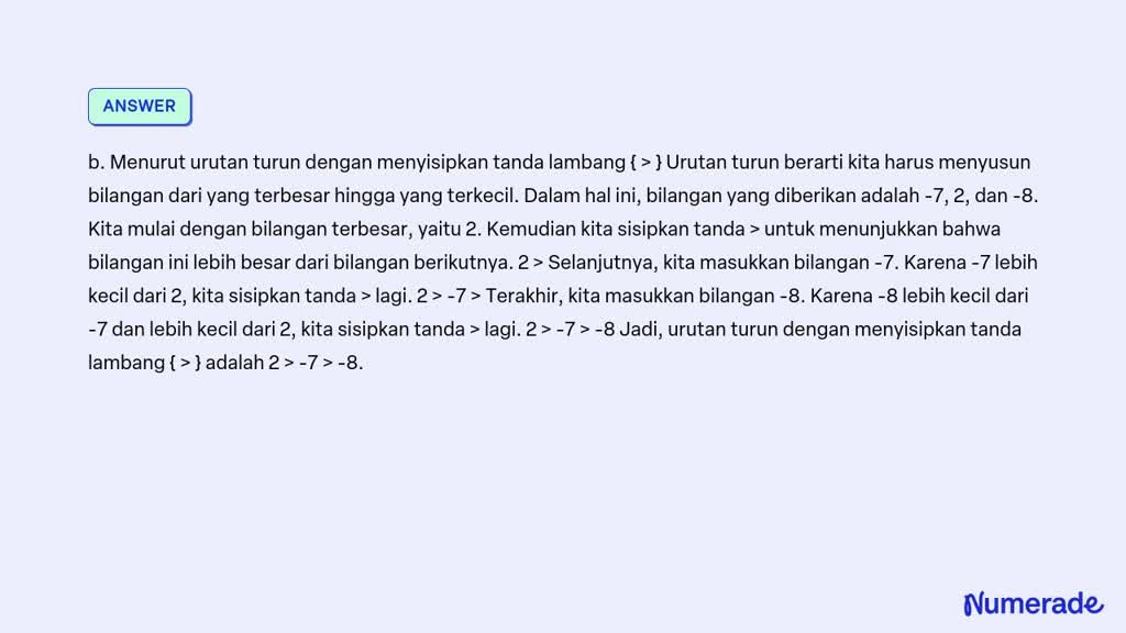 SOLVED: Susunlah Bilangan -7 , 2 , Dan -8 Dengan Cara Berikut Ini. A ...