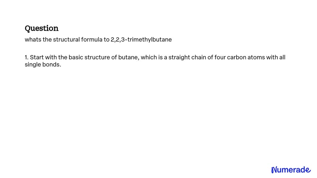 solved-what-is-the-structural-formula-for-2-2-3-trimethylbutane