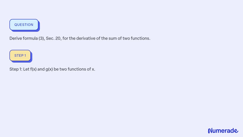 SOLVED: Derive formula (3), Sec. 20, for the derivative of the sum of ...