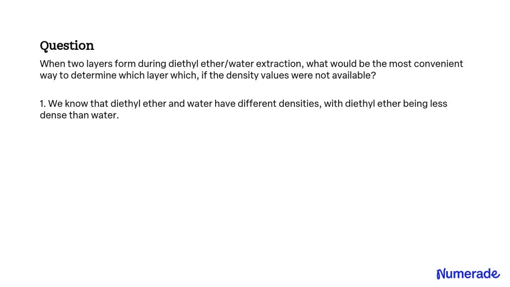 SOLVED: When two layers form during diethyl ether/water extraction ...